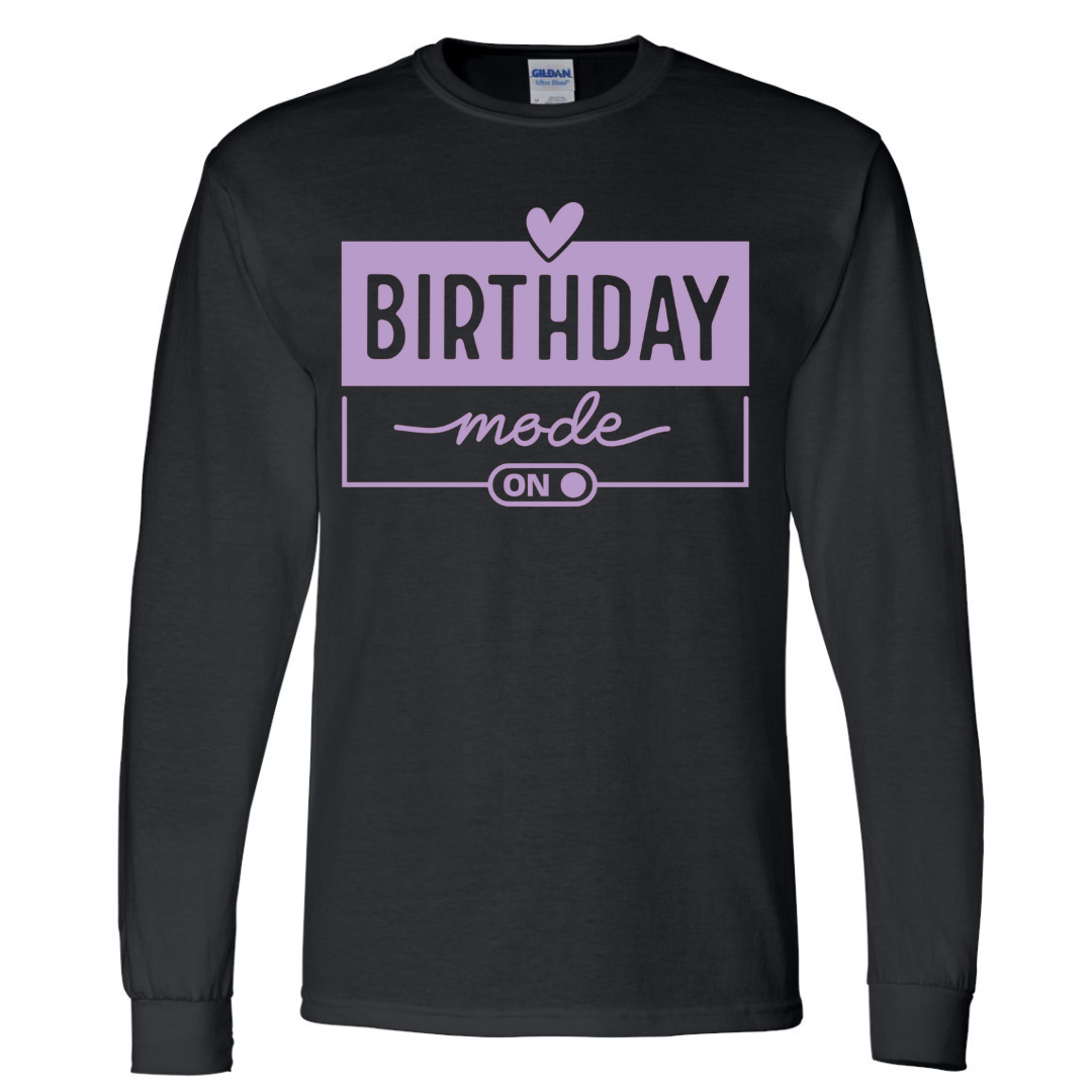 Birthday Mode On Shirt