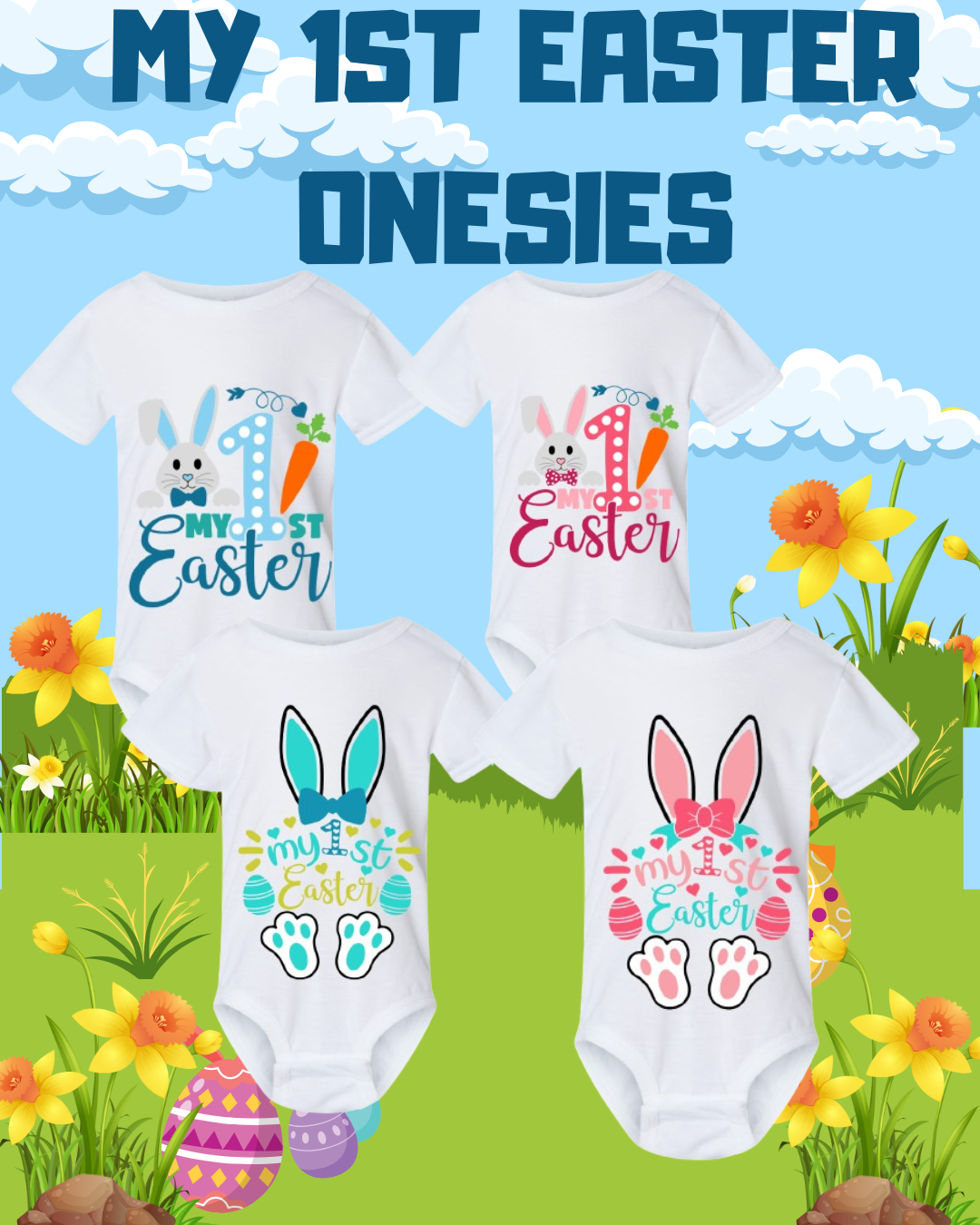 My 1st Easter Onesies