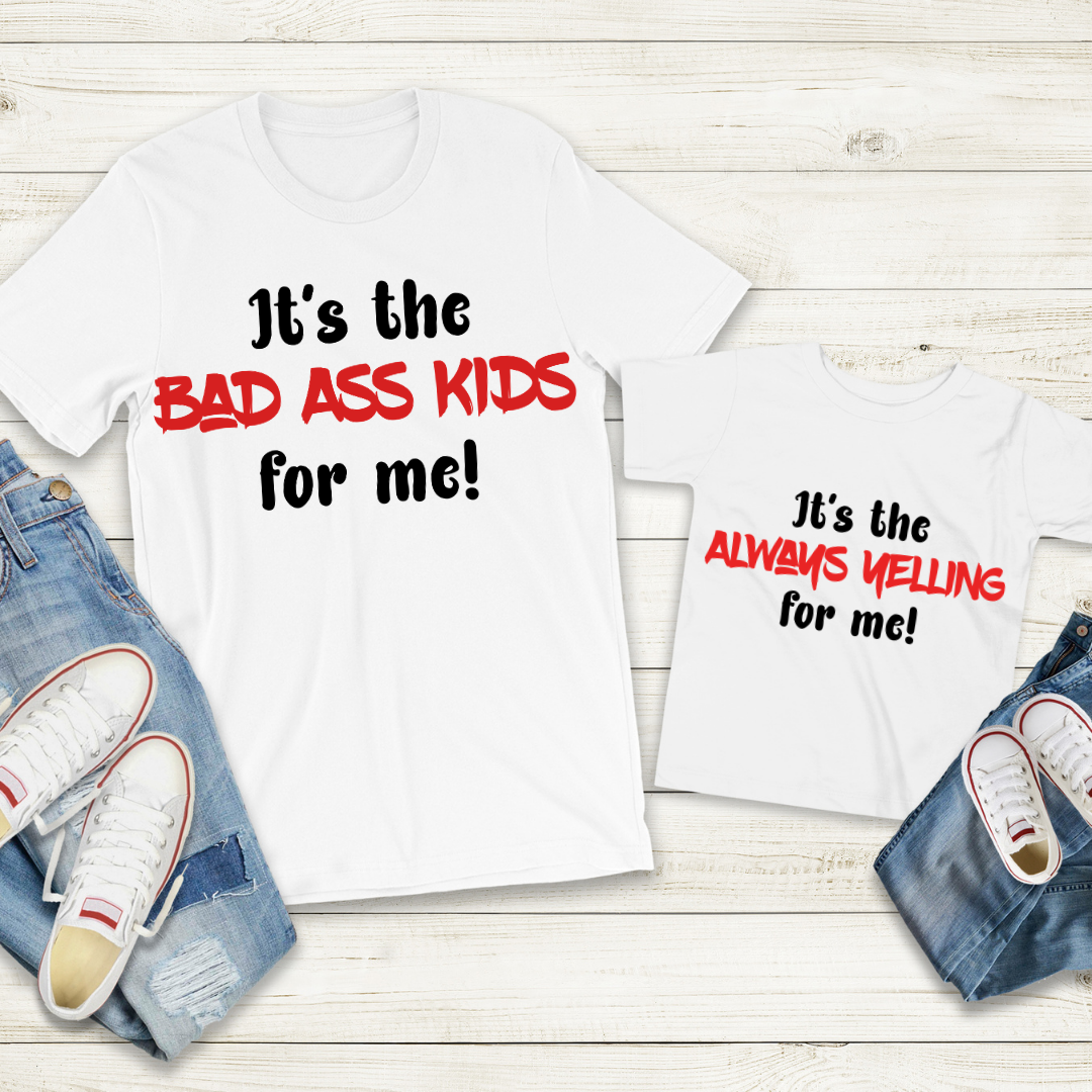 Bad A$$ Kids & Always Yelling