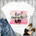 Me? Sarcastic? Nah...